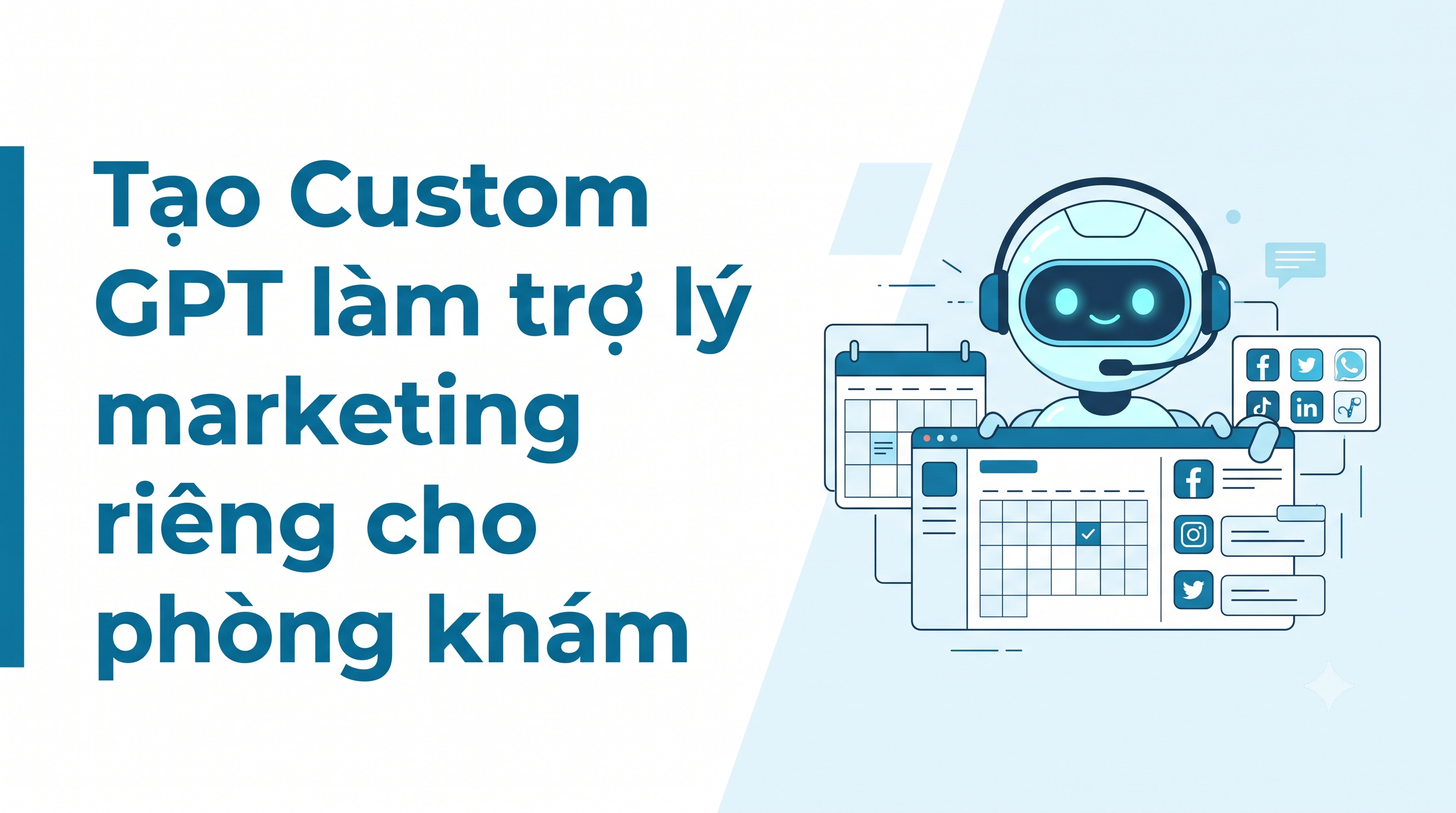 Tạo Custom GPT làm trợ lý marketing riêng cho phòng khám