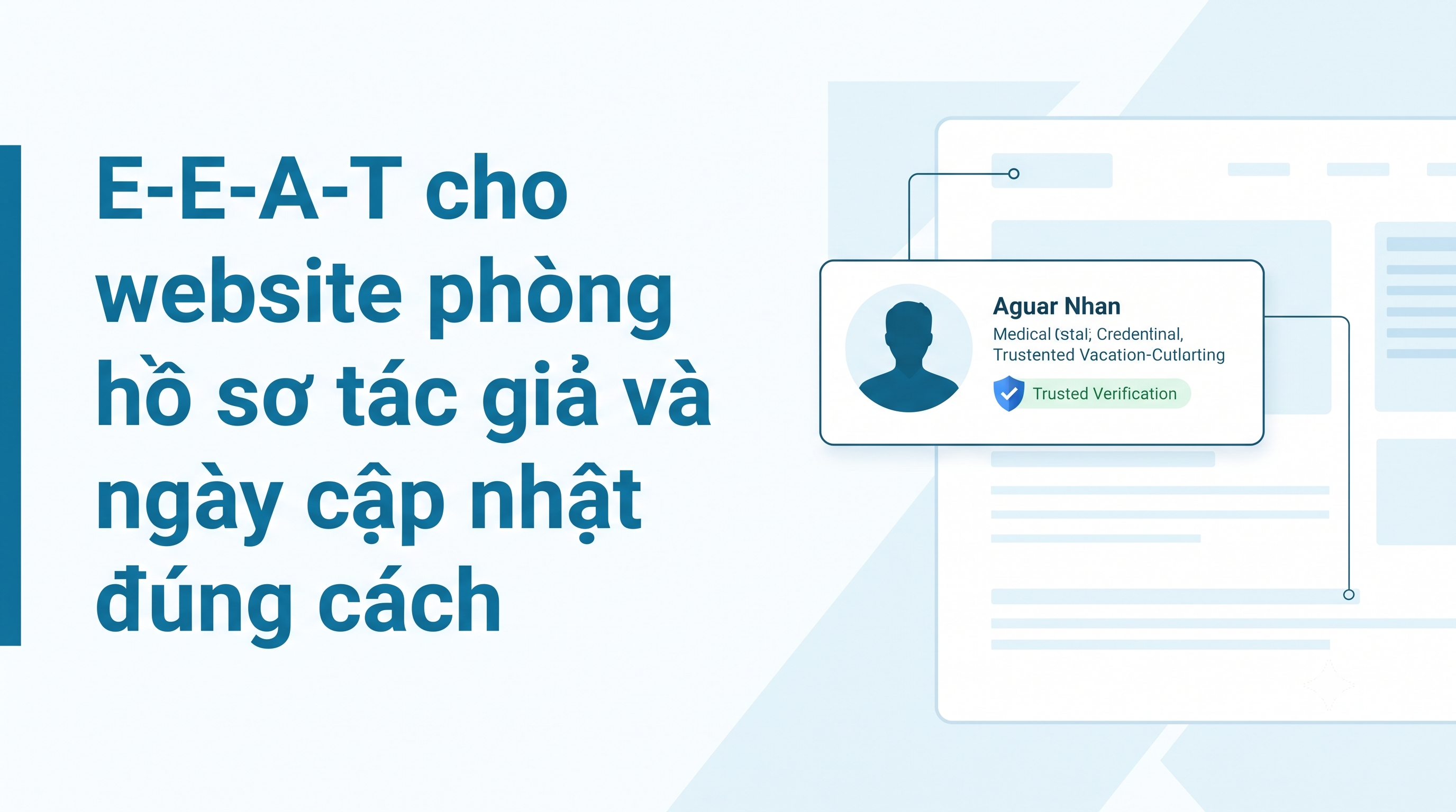 E-E-A-T cho website phòng khám: hồ sơ tác giả và ngày cập nhật đúng cách