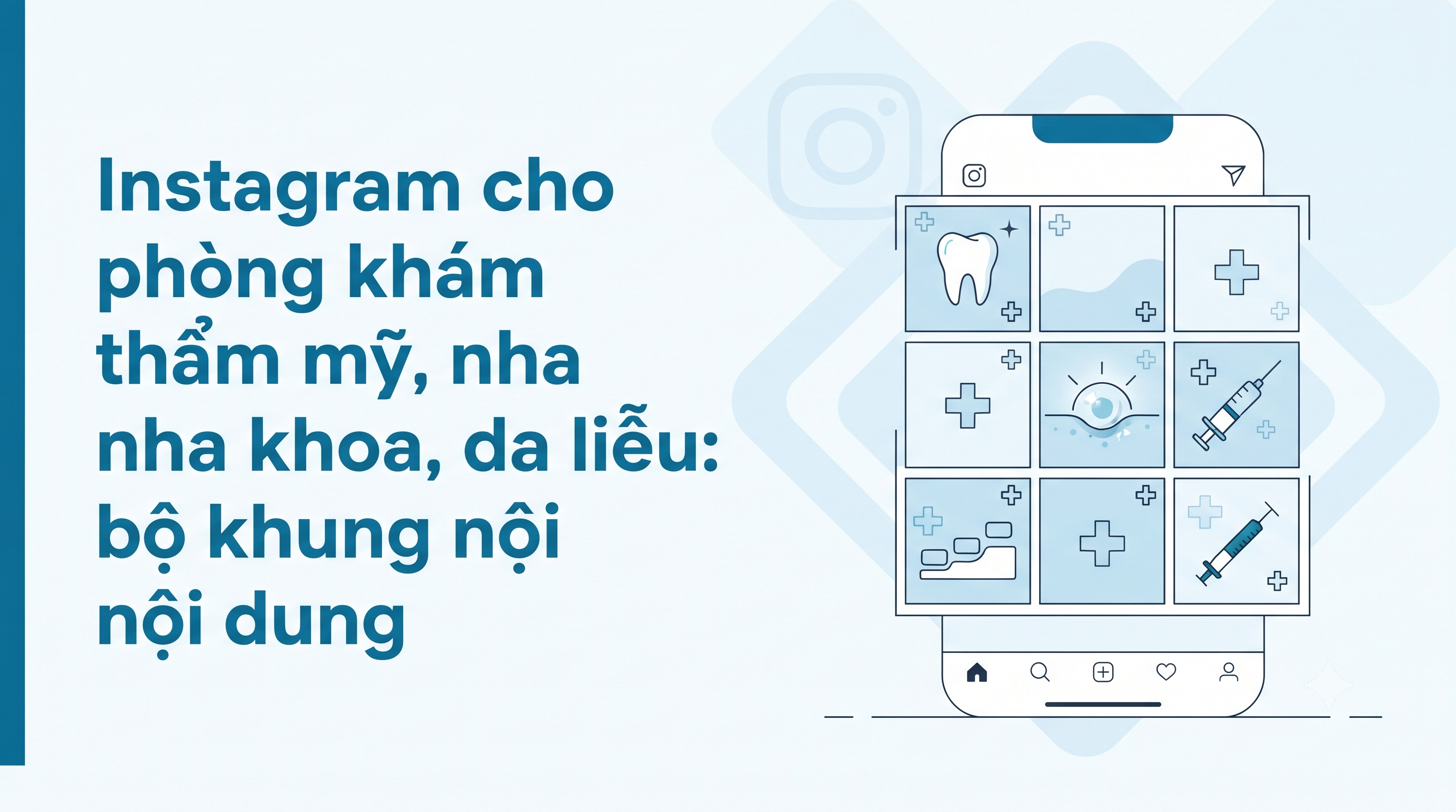Instagram cho phòng khám thẩm mỹ, nha khoa, da liễu: bộ khung nội dung