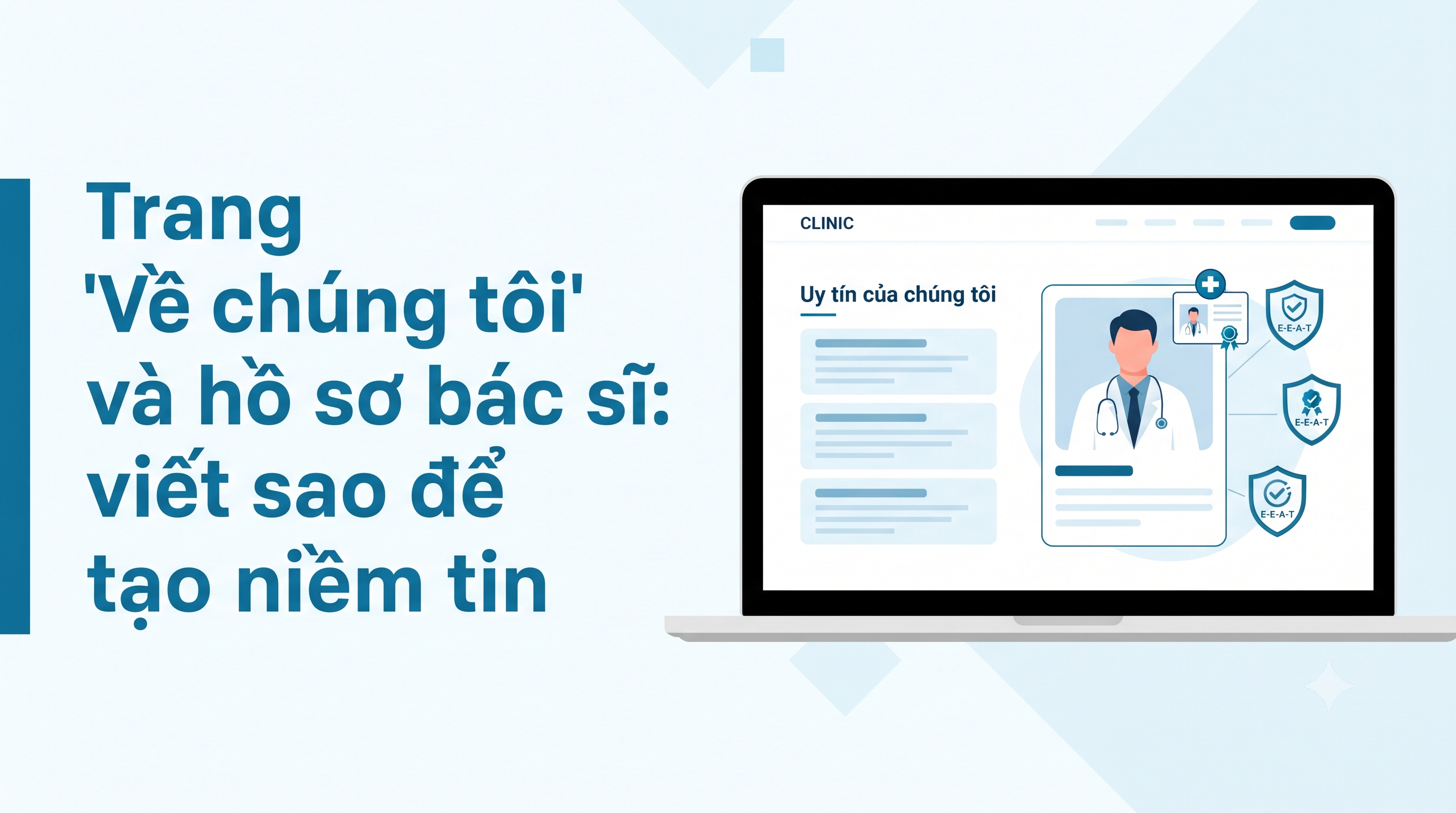 Trang 'Về chúng tôi' và hồ sơ bác sĩ: viết sao để tạo niềm tin
