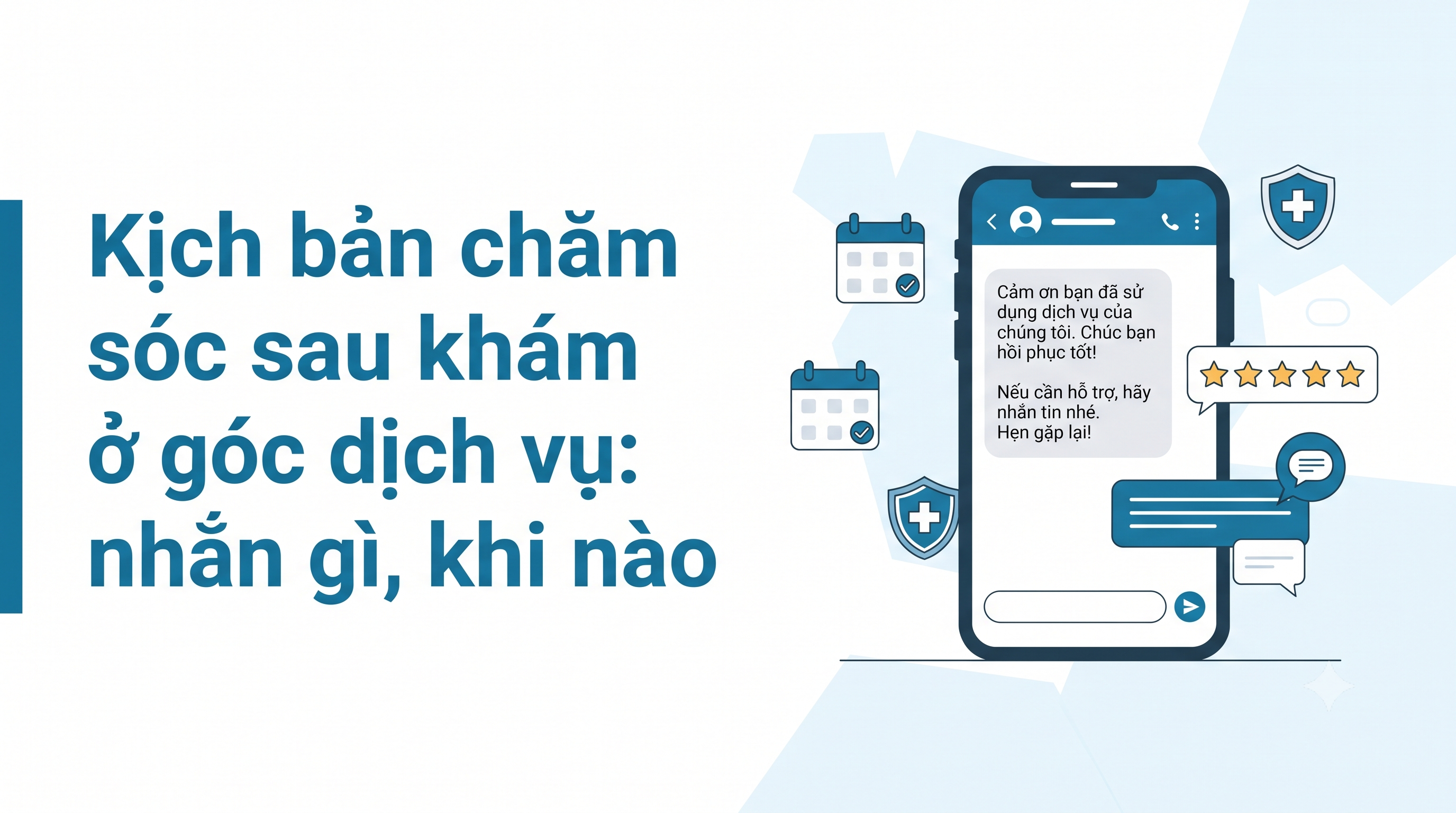 Kịch bản chăm sóc sau khám ở góc dịch vụ: nhắn gì, khi nào